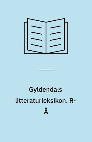 Gyldendals litteraturleksikon. R-Å