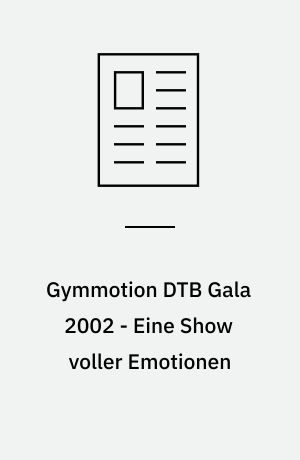 Gymmotion DTB Gala 2002 - Eine Show voller Emotionen