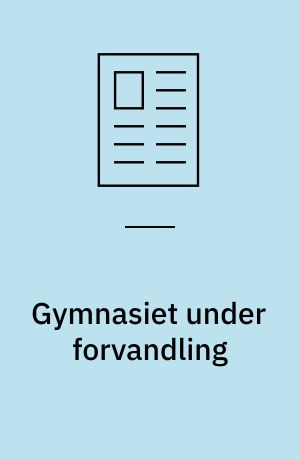 Gymnasiet under forvandling