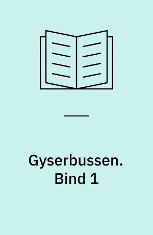 Gyserbussen. Bind 1