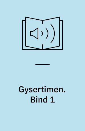 Gysertimen. Bind 1