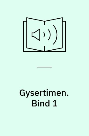 Gysertimen. Bind 1