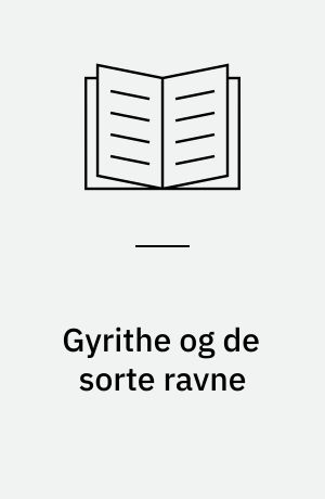 Gyrithe og de sorte ravne : om kvindernes kamp for menneske- og borgerret