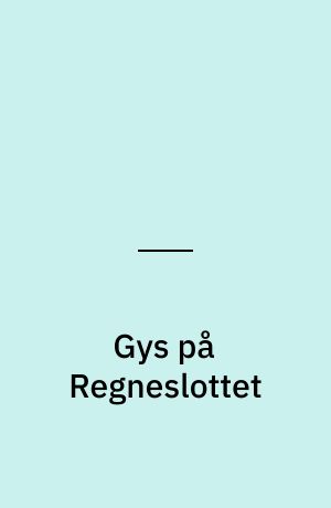 Gys på Regneslottet