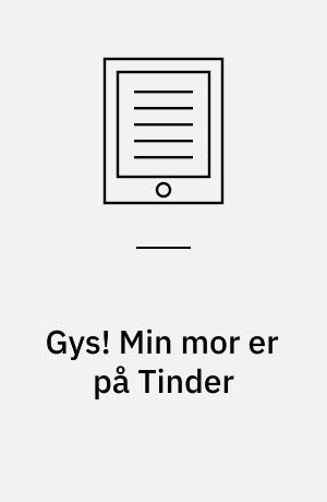 Gys! Min mor er på Tinder