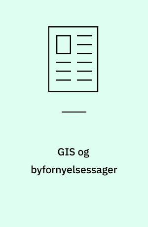 GIS og byfornyelsessager