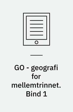GO - geografi for mellemtrinnet. Bind 1