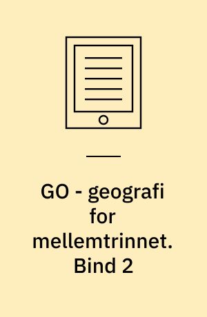 GO - geografi for mellemtrinnet. Bind 2