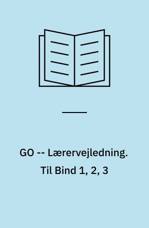 GO -- Lærervejledning. Til Bind 1, 2, 3 : geografi for 3.-5. klasse