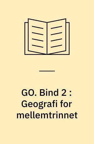 GO. Bind 2 : Geografi for mellemtrinnet