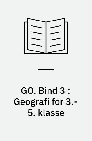 GO. Bind 3 : Geografi for 3.-5. klasse