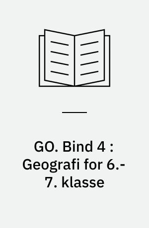 GO. Bind 4 : Geografi for 6.-7. klasse
