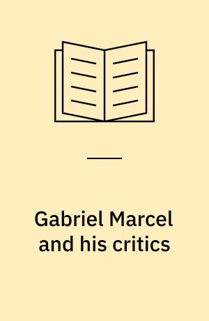 Gabriel Marcel and his critics : An international bibliography (1928-1976)