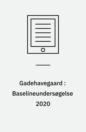 Gadehavegaard : Baselineundersøgelse 2020