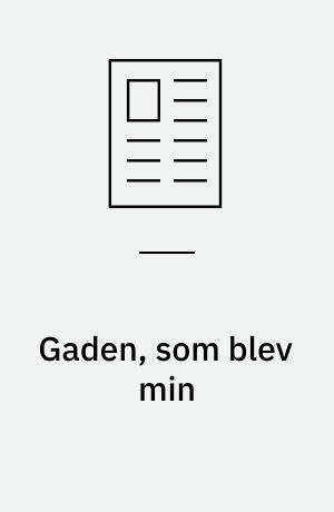 Gaden, som blev min