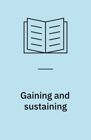 Gaining and sustaining : competitive advantage