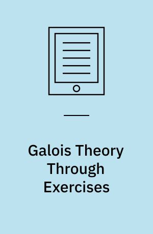Galois Theory Through Exercises