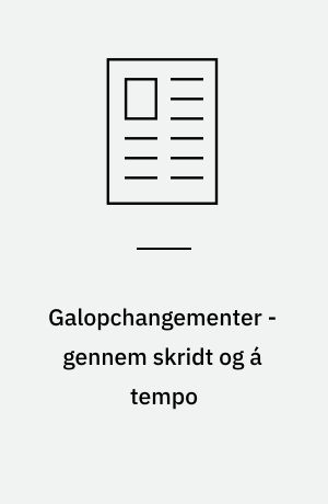 Galopchangementer - gennem skridt og á tempo