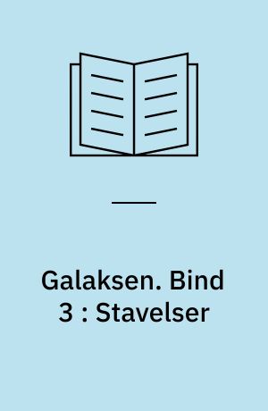 Galaksen : på vej mod sikker lydering. Bind 3 : Stavelser