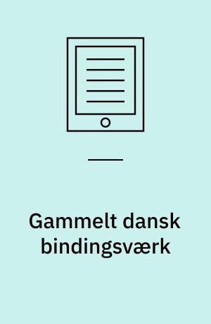 Gammelt dansk bindingsværk