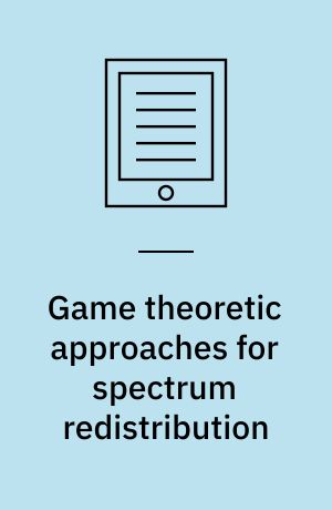 Game theoretic approaches for spectrum redistribution