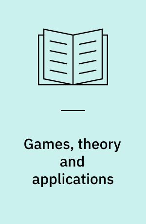 Games, theory and applications