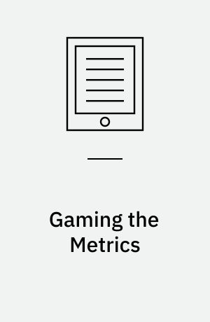 Gaming the Metrics : Misconduct and Manipulation in Academic Research