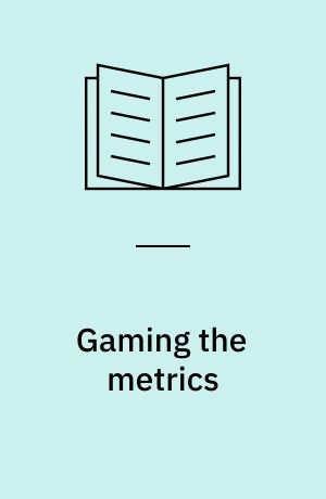 Gaming the metrics : misconduct and manipulation in academic research