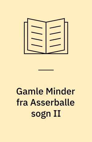 Gamle Minder fra Asserballe sogn II