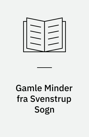 Gamle Minder fra Svenstrup Sogn