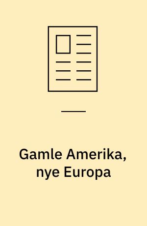 Gamle Amerika, nye Europa : om regressive træk i amerikansk politik - og film