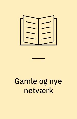 Gamle og nye netværk : om pårørende, venner og handicap