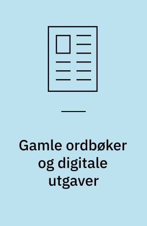 Gamle ordbøker og digitale utgaver