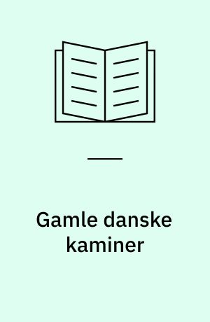 Gamle danske kaminer