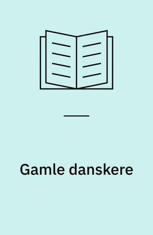 Gamle danskere : nogle uddybende analyser af 80-100-åriges levekår