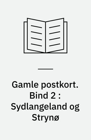 Gamle postkort. Bind 2 : Sydlangeland og Strynø