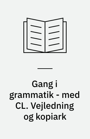 Gang i grammatik - med CL : 4. klasse : cooperative learning. Vejledning og kopiark