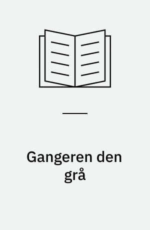 Gangeren den grå : tredje del af trilogien Fru Sola