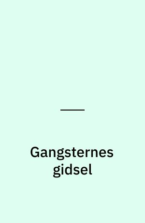 Gangsternes gidsel