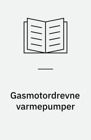 Gasmotordrevne varmepumper : EDB-modeller for naturgasmotorer og stempelkompressorer