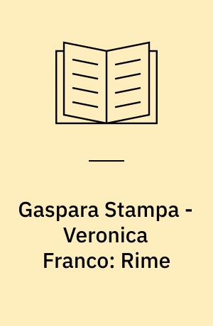 Gaspara Stampa - Veronica Franco: Rime