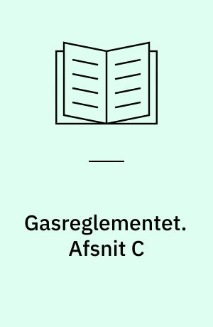 Gasreglementet. Afsnit C