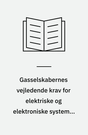 Gasselskabernes vejledende krav for elektriske og elektroniske systemer i gasanlæg