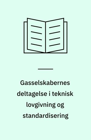 Gasselskabernes deltagelse i teknisk lovgivning og standardisering
