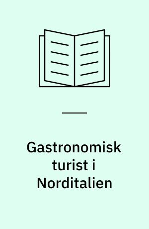 Gastronomisk turist i Norditalien