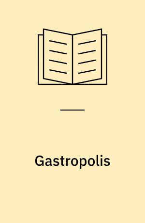 Gastropolis : food and New York City