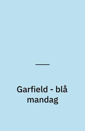 Garfield - blå mandag