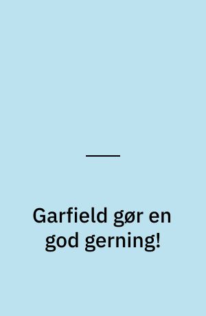 Garfield gør en god gerning!