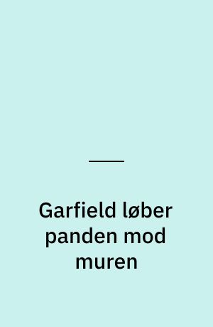 Garfield løber panden mod muren