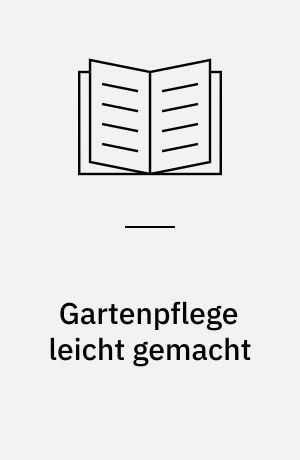 Gartenpflege leicht gemacht